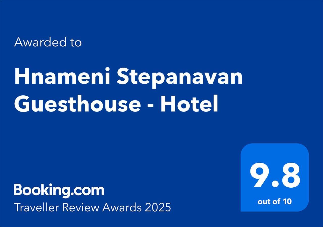 Hnameni Stepanavan Guesthouse - Hotel Buitenkant foto